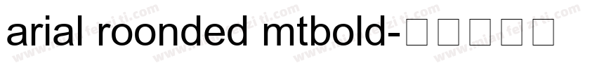 arial roonded mtbold字体转换